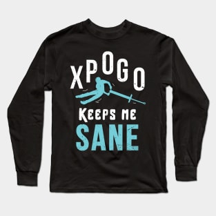 Xpogo keeps me sane / funny xpogo design / xpogo lovers Long Sleeve T-Shirt